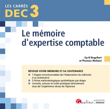 Le mémoire d'expertise comptable : réussir votre mémoire et sa soutenance : DEC 3