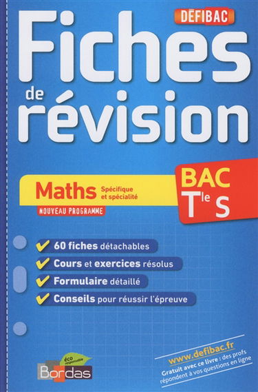 Maths spécifique et spécialité, bac terminale S : fiches de révision : nouveau programme