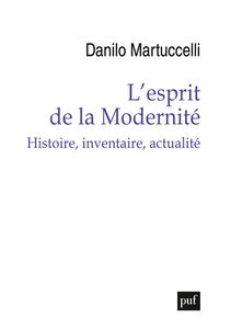 L'esprit de la modernité : histoire, inventaire, actualité