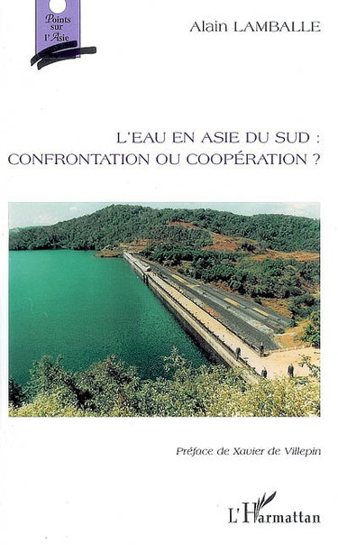Couverture de L'eau en Asie du Sud : confrontation ou coopération ?