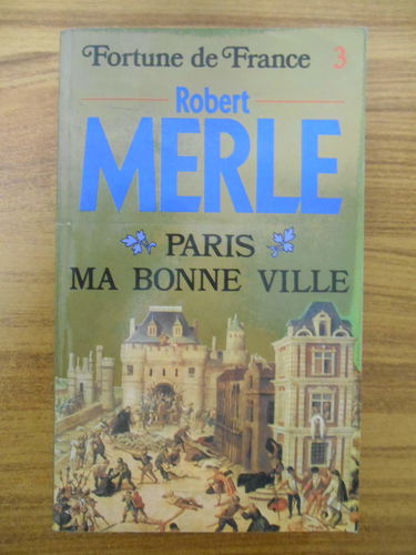 Fortune de France. Vol. 3. Paris ma bonne ville