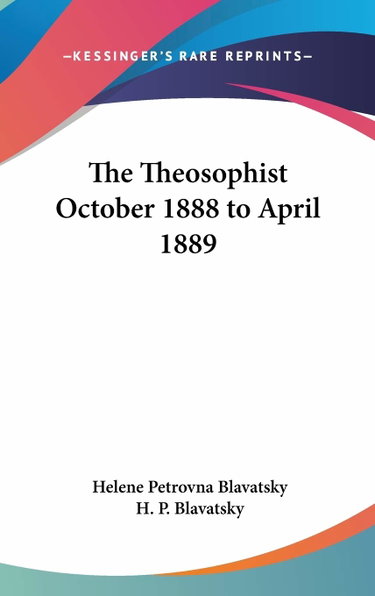 Couverture de The Theosophist: October 1888 to April 1889