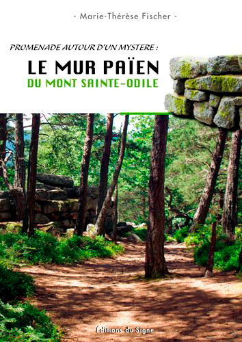 Promenade autour d'un mystère : le mur païen du mont Sainte-Odile