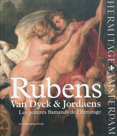 Rubens, Van Dyck et Jordaens : les peintres flamands de l'Ermitage