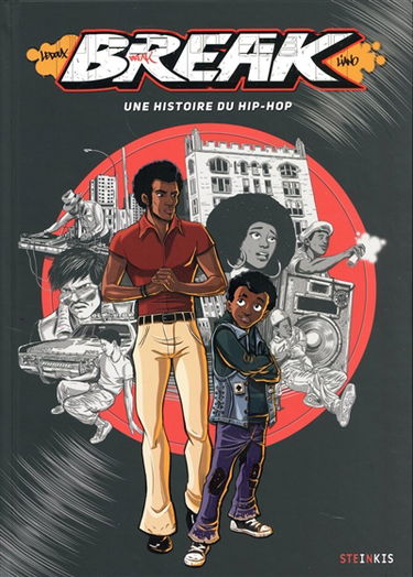 Break : une histoire du hip-hop