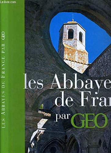 Les abbayes de France par Geo