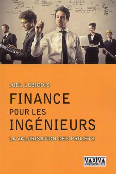Finance pour les ingénieurs : la valorisation des projets