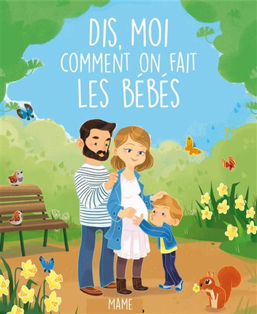 Couverture de Dis-moi comment on fait les bébés