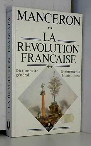 La Révolution française : dictionnaire général