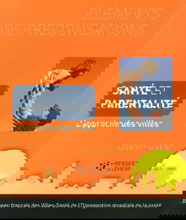 Santé et parentalité: L'approche des villes