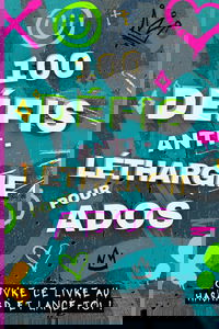 Défis ados: 100 Idées de choses à faire spécial ado et pré-ado pour ne plus jamais s'ennuyer ! Activités originales, défis stimulants, jeux créatifs… ... occupation anti ennui adolescent garçon fille