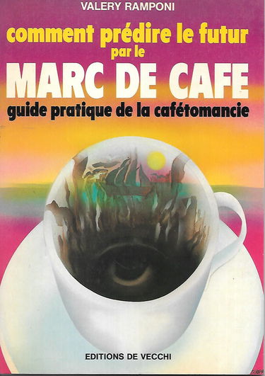 Comment prédire le futur par le marc de café
