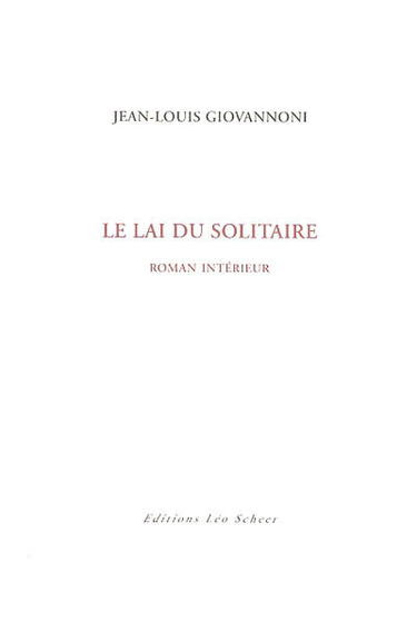 Le lai du solitaire : roman intérieur