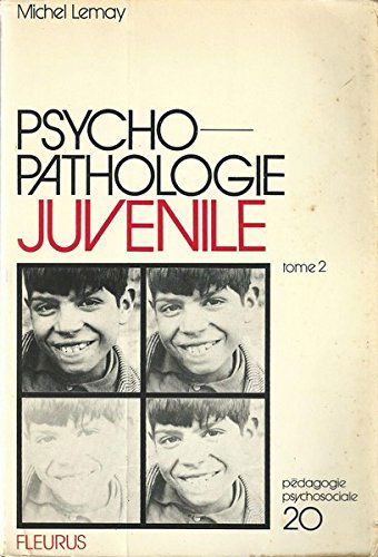 Psychopathologie juvénile - tome 2