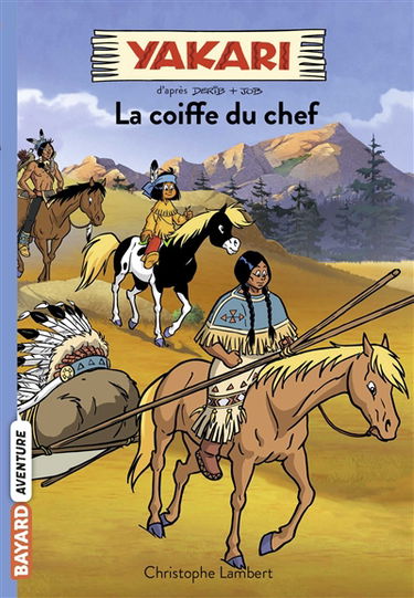 Yakari. Vol. 7. La coiffe du chef