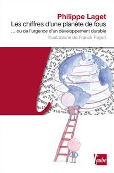 Les chiffres d'une planète de fous... ou De l'urgence d'un développement durable