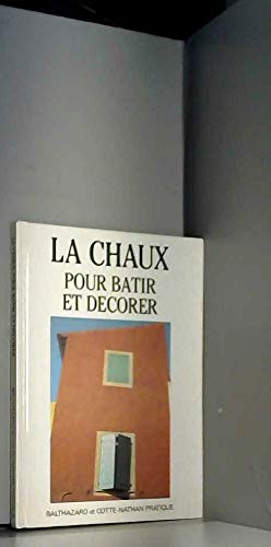 La Chaux pour bâtir et décorer