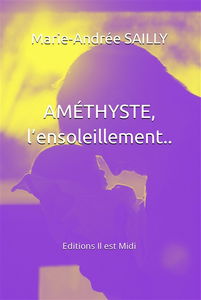 Améthyste. L'ensoleillement...