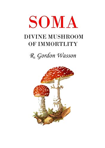 Couverture de Soma: Divine Mushroom Of Immortality