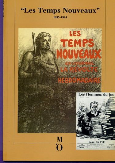 Les Temps nouveaux : 1895-1914, un hebdomadaire anarchiste et la propagande par l'image