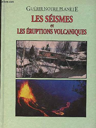 Les Séismes et les éruptions volcaniques