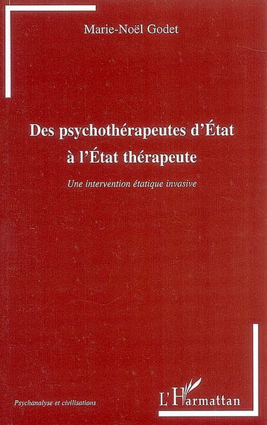 Des psychothérapeutes d'Etat à l'Etat thérapeute : une intervention étatique évasive