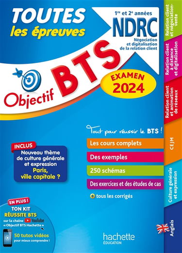 BTS NDRC, négociation et digitalisation de la relation client, 1re et 2e années : toutes les épreuves : examen 2024
