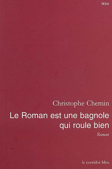 Le roman est une bagnole qui roule bien