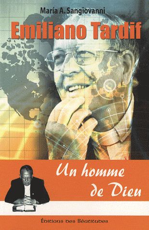 Emiliano Tardif, un homme de Dieu