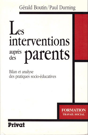 Les interventions auprès des parents: Bilan et analyse des pratiques socio-éducatives