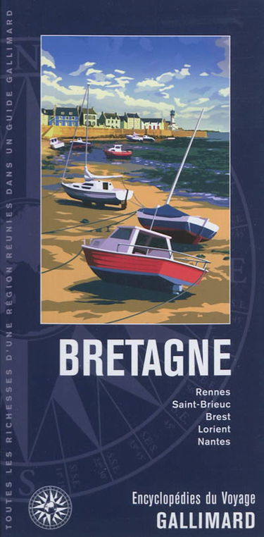 Bretagne : Rennes, Saint-Brieuc, Brest, Lorient, Nantes