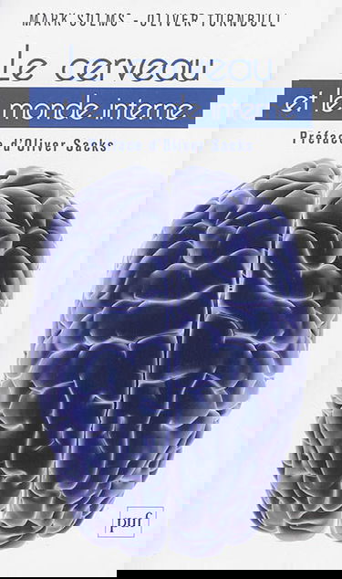 Le cerveau et le monde interne : une introduction à la neuro-psychanalyse