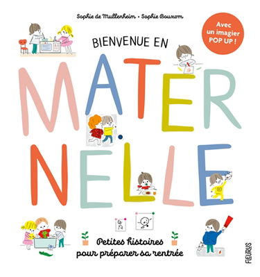 Bienvenue en maternelle ! : petites histoires pour préparer sa rentrée