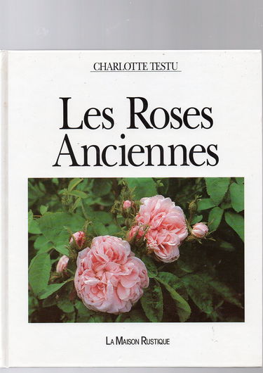 LES ROSES ANCIENNES
