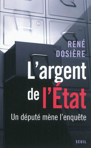 L'argent de l'Etat : un député mène l'enquête