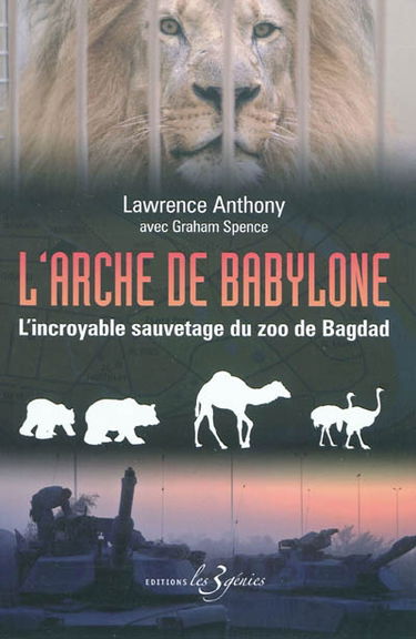 L'arche de Babylone : l'incroyable sauvetage du zoo de Bagdad