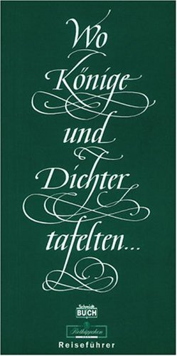 Couverture de Wo Könige und Dichter tafelten...: Der Reiseführer für Geist und Gaumen von Rügen bis zum Erzgebirge
