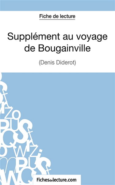 Supplément au voyage de Bougainville : Denis Diderot (Fiche de lecture) : Analyse complète de l'oeuvre