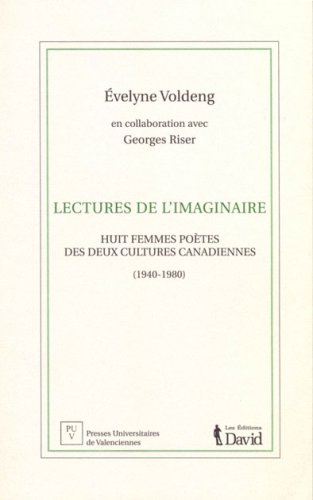 Couverture de Lectures de l'imaginaire: huit femmes poètes des deux cultures canadiennes (1940-1980)