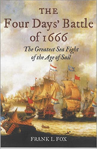 Couverture de Four Days' Battle of 1666: the Greatest Sea Fight of the Age of Sail