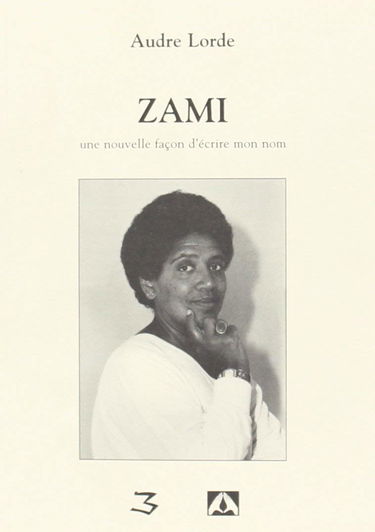 Zami. : Une nouvelle façon d'écrire mon nom