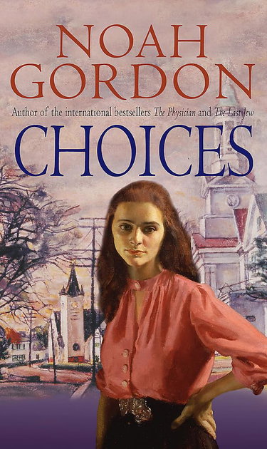 Couverture de Choices: Number 3 in series par Noah Gordon