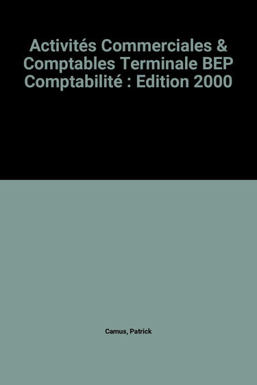 Activités commerciales et comptables, terminale BEP comptabilité : livre de l'élève
