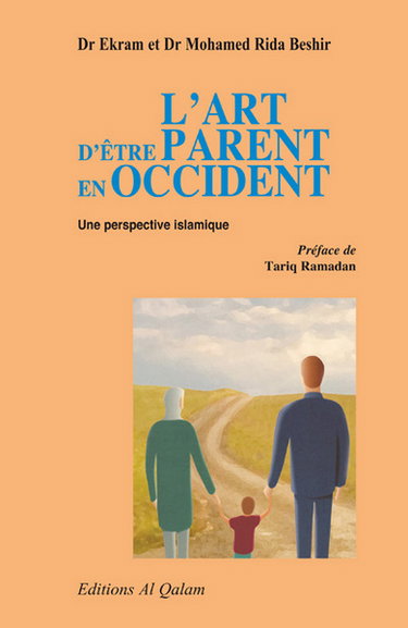 Couverture de L'art d'être parent en Occident : une perspective islamique
