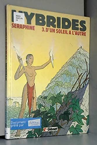 Hybrides. Vol. 3. D'un soleil à l'autre