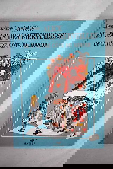 Alice au pays des merveilles. De l'autre côté du miroir