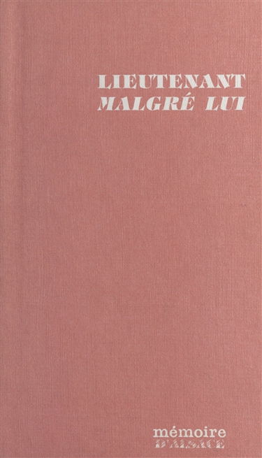 Lieutenant malgré lui : souvenirs