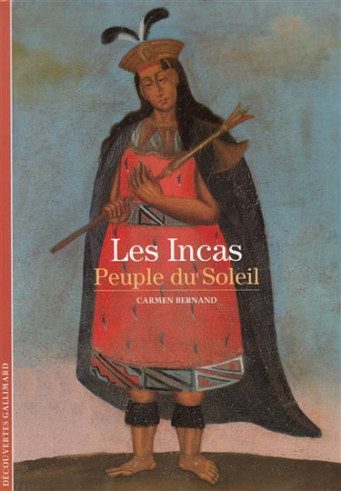Les Incas, peuple du Soleil