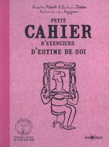 Petit cahier d'exercices d'estime de soi