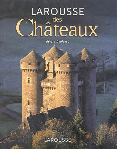 Larousse des châteaux